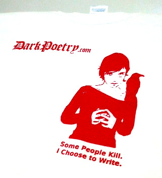 T-Shirt: Some People Kill. I Choose to Write